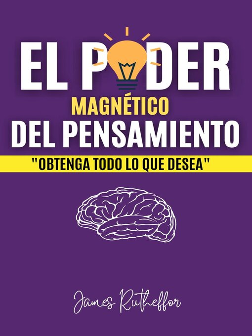 Title details for El poder magnético del pensamiento by James Rutheffor Nolasco Rodríguez - Available
